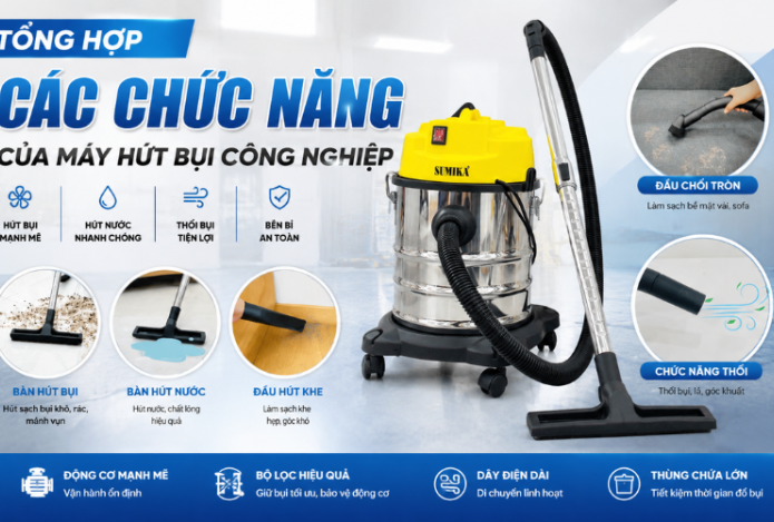 Tổng hợp các chức năng của máy hút bụi công nghiệp
