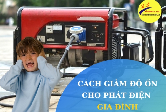 Phương pháp giảm độ ồn cho máy phát điện gia đình tốt nhất