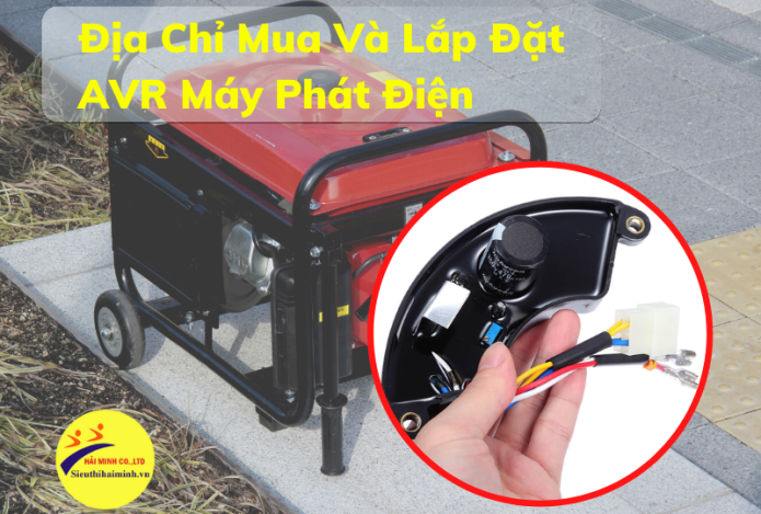 Địa Chỉ Mua Và Lắp Đặt AVR Máy Phát Điện Chất Lượng - Giá Tốt