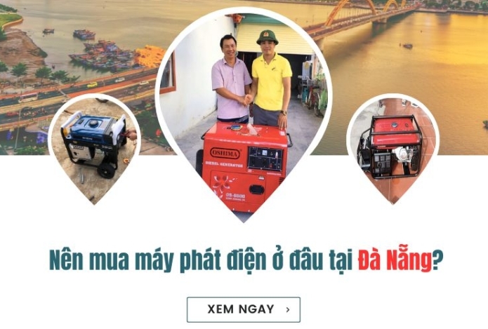 Nên mua máy phát điện ở đâu tại Đà Nẵng?