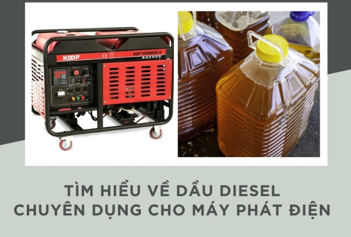 Tìm Hiểu Về Dầu Diesel Chuyên Dụng Cho Máy Phát Điện