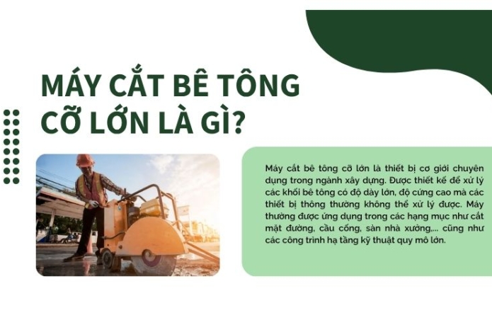 Máy cắt bê tông cỡ lớn là gì? Tất tần tật từ A-Z