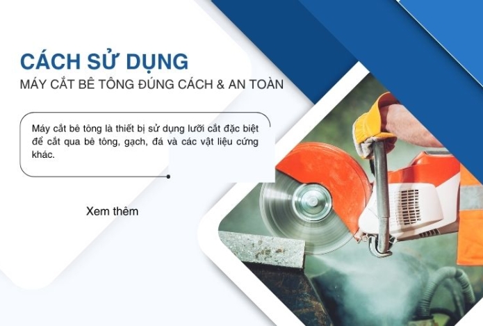 Cách sử dụng máy cắt bê tông đúng cách & an toàn