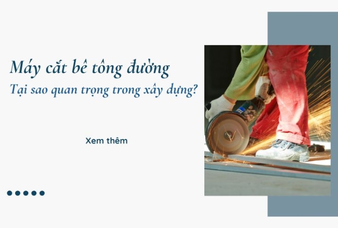 Máy cắt bê tông đường: Tại sao quan trọng trong xây dựng