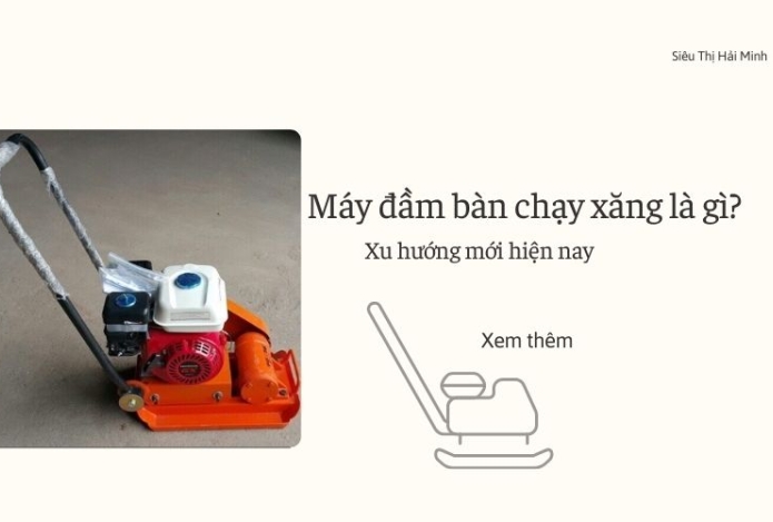 Máy đầm bàn chạy xăng là gì? Xu hướng mới hiện nay