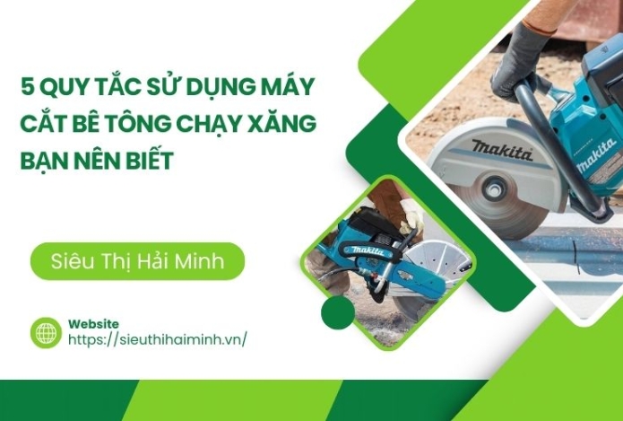 5 quy tắc sử dụng máy cắt bê tông chạy xăng bạn nên biết