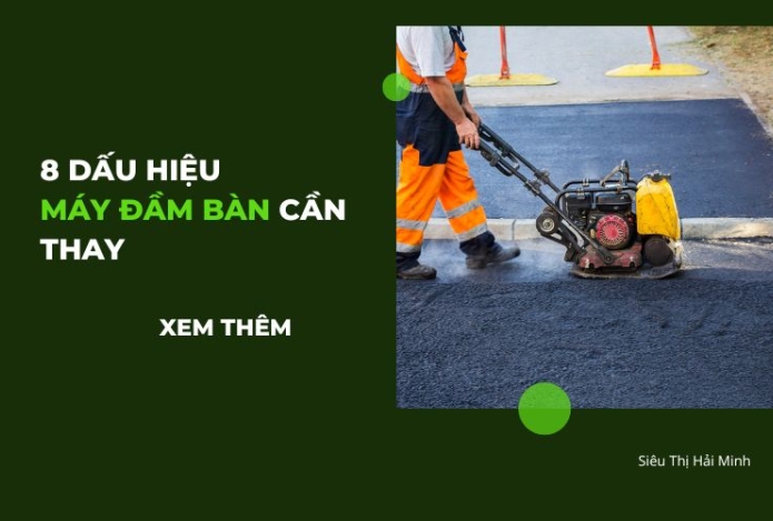 8 dấu hiệu nhận biết máy đầm bàn cần bảo trì