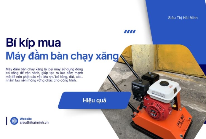 Bí kíp mua máy đầm bàn chạy xăng hiệu quả