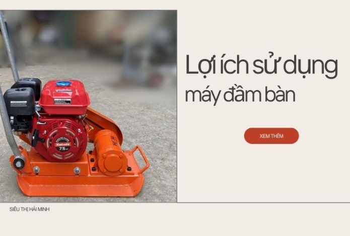 Lợi ích khi sử dụng máy đầm bàn trong thi công bê tông