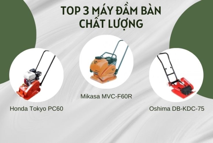 Máy đầm bàn loại nào tốt? Nên chọn loại nào?