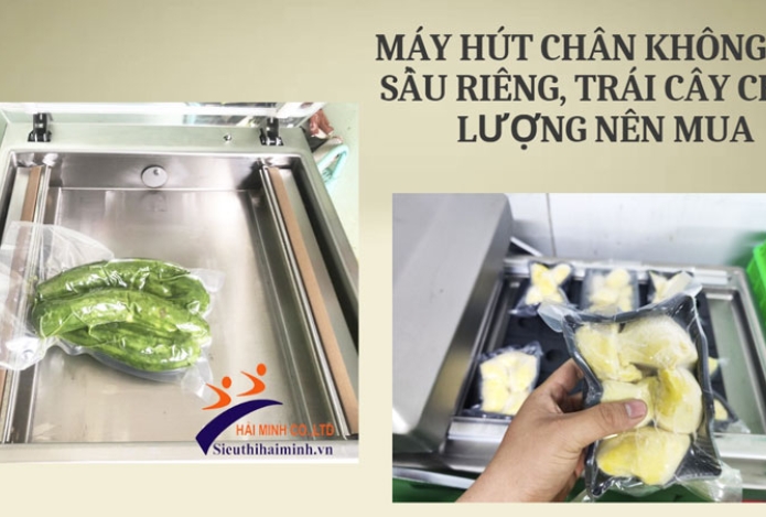 Máy hút chân không bơ, sầu riêng, trái cây chất lượng nên mua