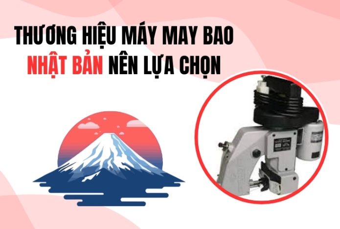 Thương Hiệu Máy May Bao Nhật Bản Nên Lựa Chọn
