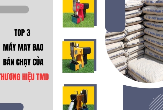 Top 3 Máy May Bao Bán Chạy Của Thương Hiệu TMD
