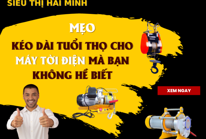 Mẹo Kéo Dài Tuổi Thọ Cho Máy Tời Điện Mà Bạn Không Hề Biết
