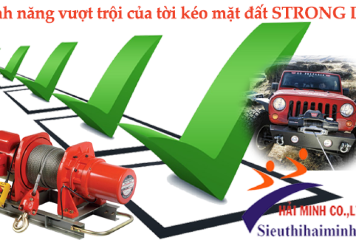 Tính năng vượt trội của tời kéo mặt đất STRONG DU