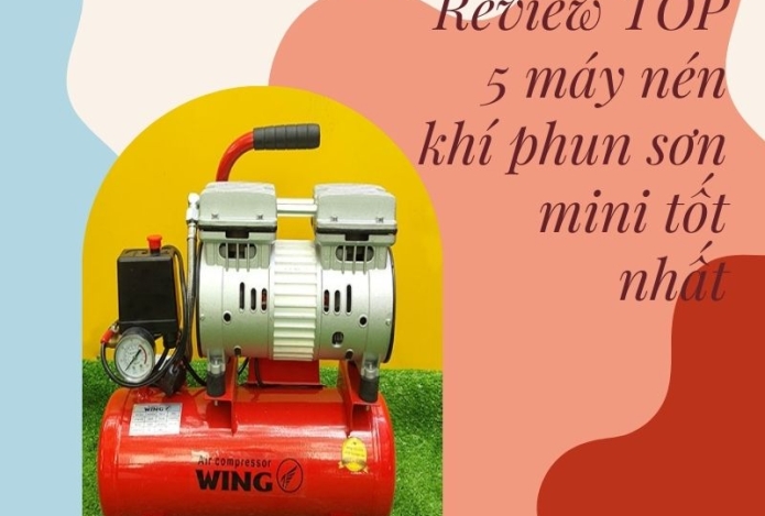 Review TOP 5 máy nén khí phun sơn chất lượng cao giá SIÊU tốt