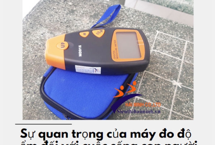 Sự quan trọng của máy đo độ ẩm đối với cuộc sống con người