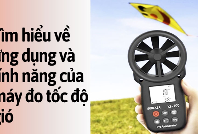 Tìm hiểu về ứng dụng và tính năng của máy đo tốc độ gió