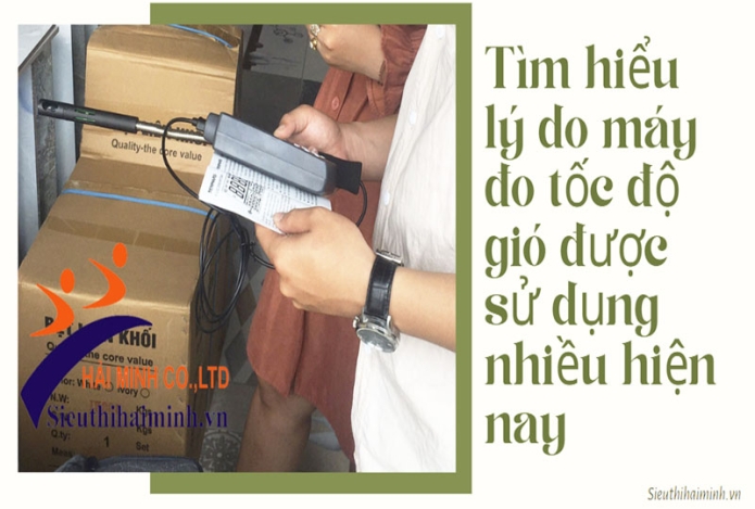 Tìm hiểu lý do máy đo tốc độ gió được sử dụng nhiều hiện nay