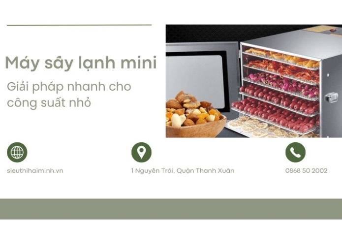 Máy Sấy Lạnh Mini: Giải pháp tối ưu cho hộ gia đình
