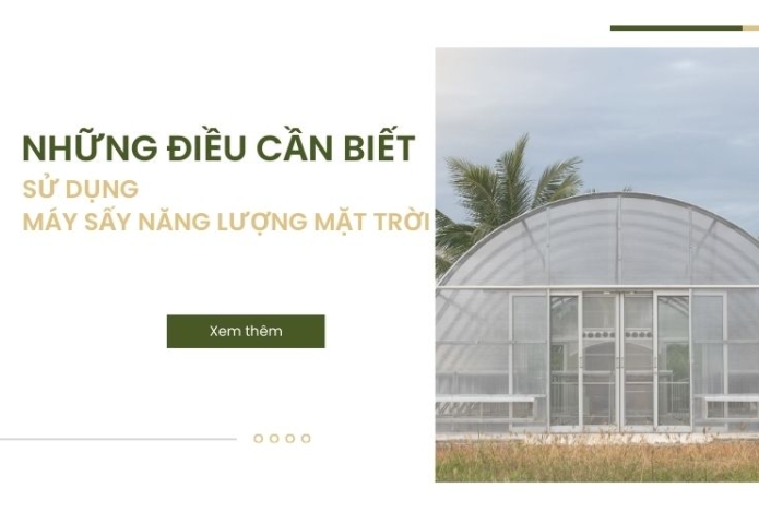 Những lưu ý khi sử dụng máy sấy năng lượng mặt trời