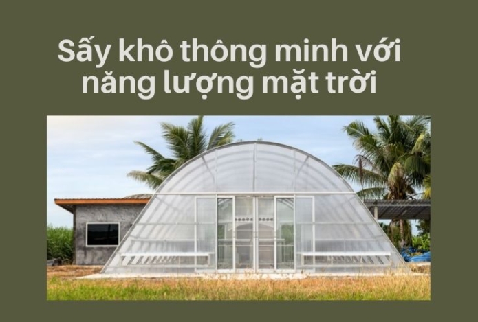 Sấy khô thông minh với năng lượng mặt trời