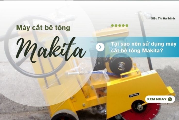 Tại sao nên sử dụng máy cắt bê tông Makita