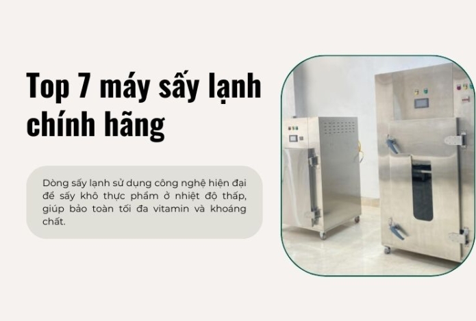 Top 7 máy sấy lạnh chính hãng tốt nhất hiện nay