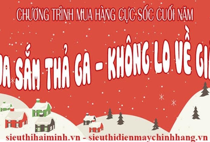 MUA SẮM THẢ GA KHÔNG LO VỀ GIÁ- MUA HÀNG CỰC SỐC CUỐI NĂM