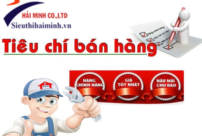Siêu thị Hải Minh và những tiêu chí bán hàng