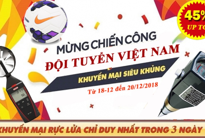 MỪNG CHIẾN THẮNG MALAYSIA-KHUYẾN MẠI GIẢM GIÁ THIẾT BỊ ĐO