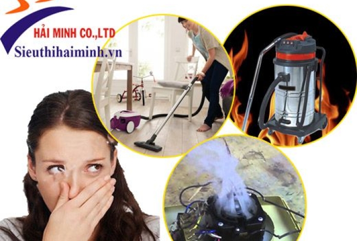 Nguyên Nhân Máy Hút Bụi Bị Nóng Khi Sử Dụng Và Cách Xử Lý