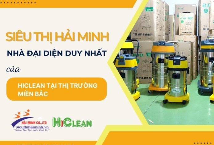 Siêu Thị Hải Minh - Nhà Đại Diện Duy Nhất Hãng Hiclean Chính Hãng Tại Thị Trường Miền Bắc