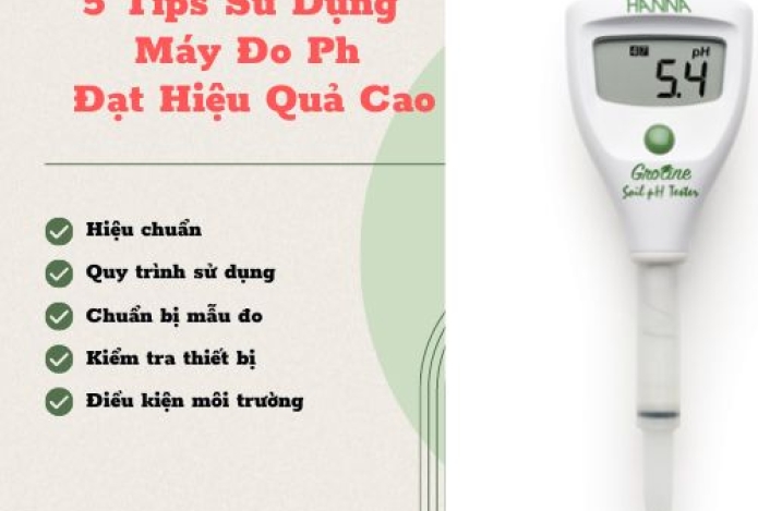 5 Tips Sử Dụng Máy Đo Ph Đạt Hiệu Quả Cao