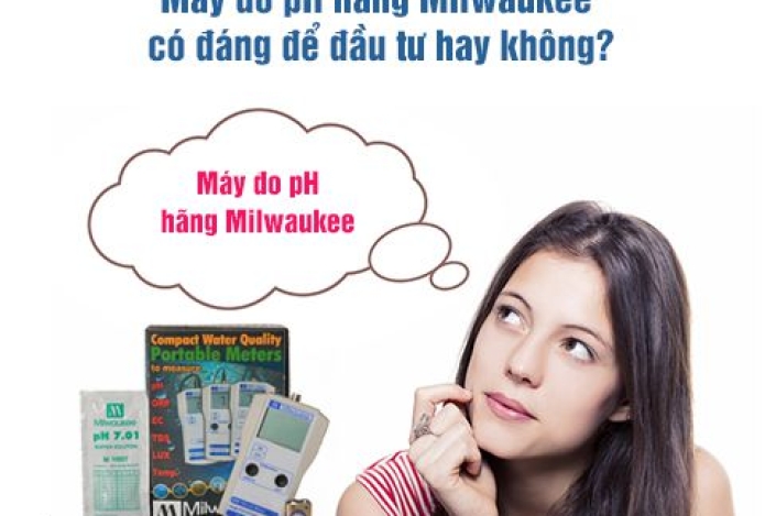 Máy Đo Ph Hãng Milwaukee Có Đáng Để Đầu Tư Hay Không?