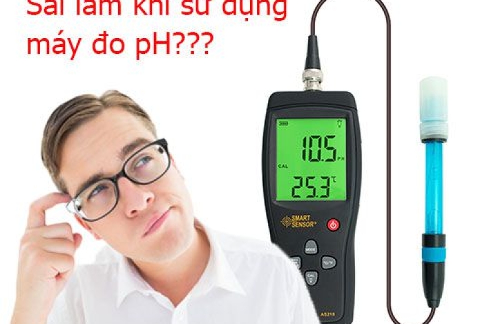 Bạn có mắc những sai lầm khi sử dụng máy đo độ pH này không?