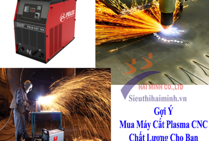 Gợi Ý Mua Máy Cắt Plasma CNC Chất Lượng Cho Bạn