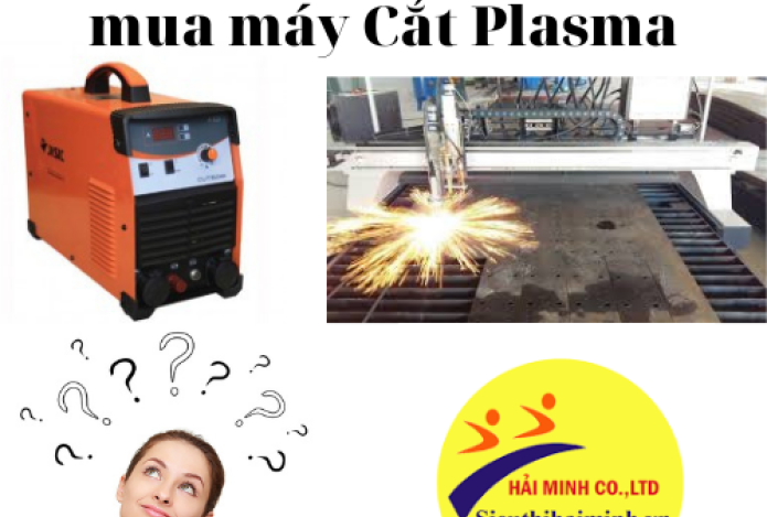 Cần Phải Biết Điều Này Trước Khi Mua Máy Cắt Plasma