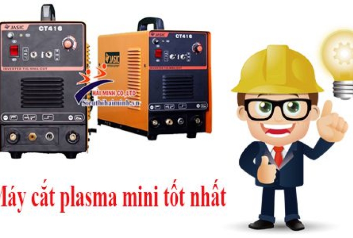 Máy cắt plasma mini nào tốt cho người mới bắt đầu?
