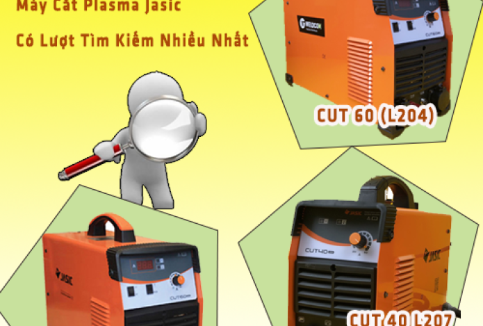 TOP 3 Máy Cắt Plasma Jasic Có Lượt Tìm Kiếm Nhiều Nhất