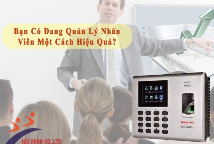 Bạn có đang quản lý nhân viên một cách hiệu quả?