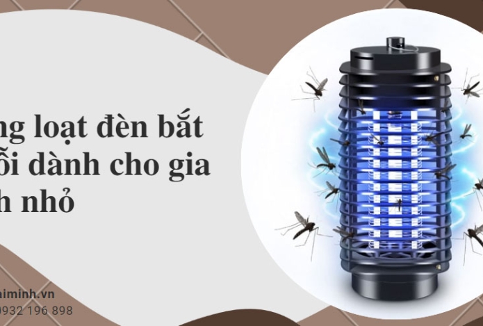 Hàng loạt đèn bắt muỗi dành cho gia đình nhỏ