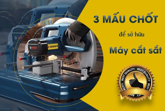 3 Mấu Chốt Để Sở Hữu Máy Cắt Sắt Thực Sự Chất Lượng