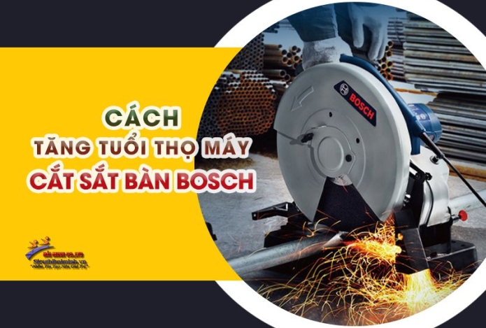 Cách Tăng Tuổi Thọ Cho Máy Cắt Sắt Bàn Bosch Bạn Nên Biết