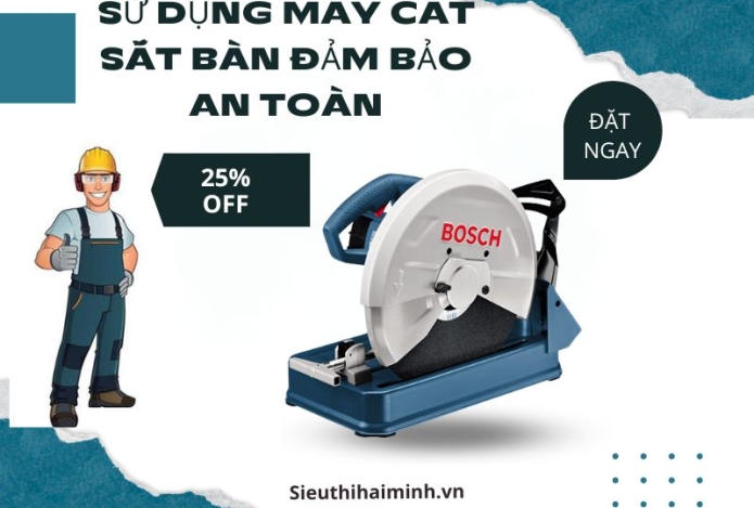 Làm sao để sử dụng máy cắt sắt bàn đảm bảo an toàn
