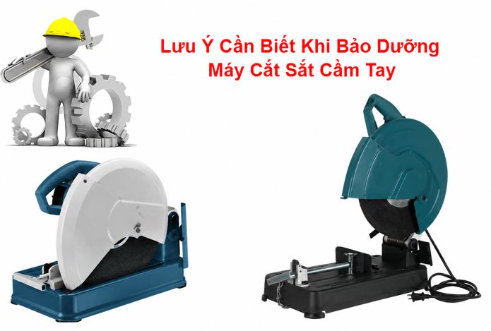 Lưu Ý Cần Biết Khi Bảo Dưỡng Máy Cắt Sắt Cầm Tay