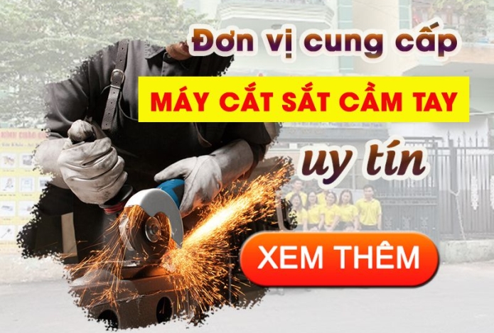 Đơn Vị Cung Cấp Máy Cắt Sắt Cầm Tay Uy Tín