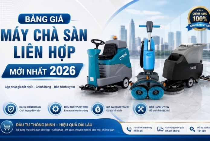 Bảng Giá Máy Chà Sàn Liên Hợp Mới Nhất 2026