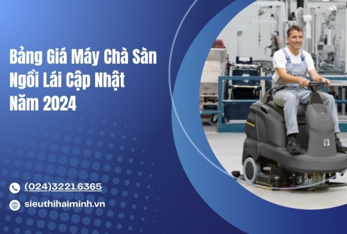 Bảng Giá Máy Chà Sàn Ngồi Lái Cập Nhật Năm 2024