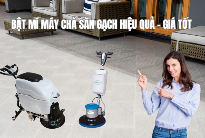 Bật mí máy chà sàn gạch hiệu quả - giá tốt